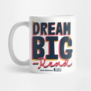 Dream Big...Read Mug